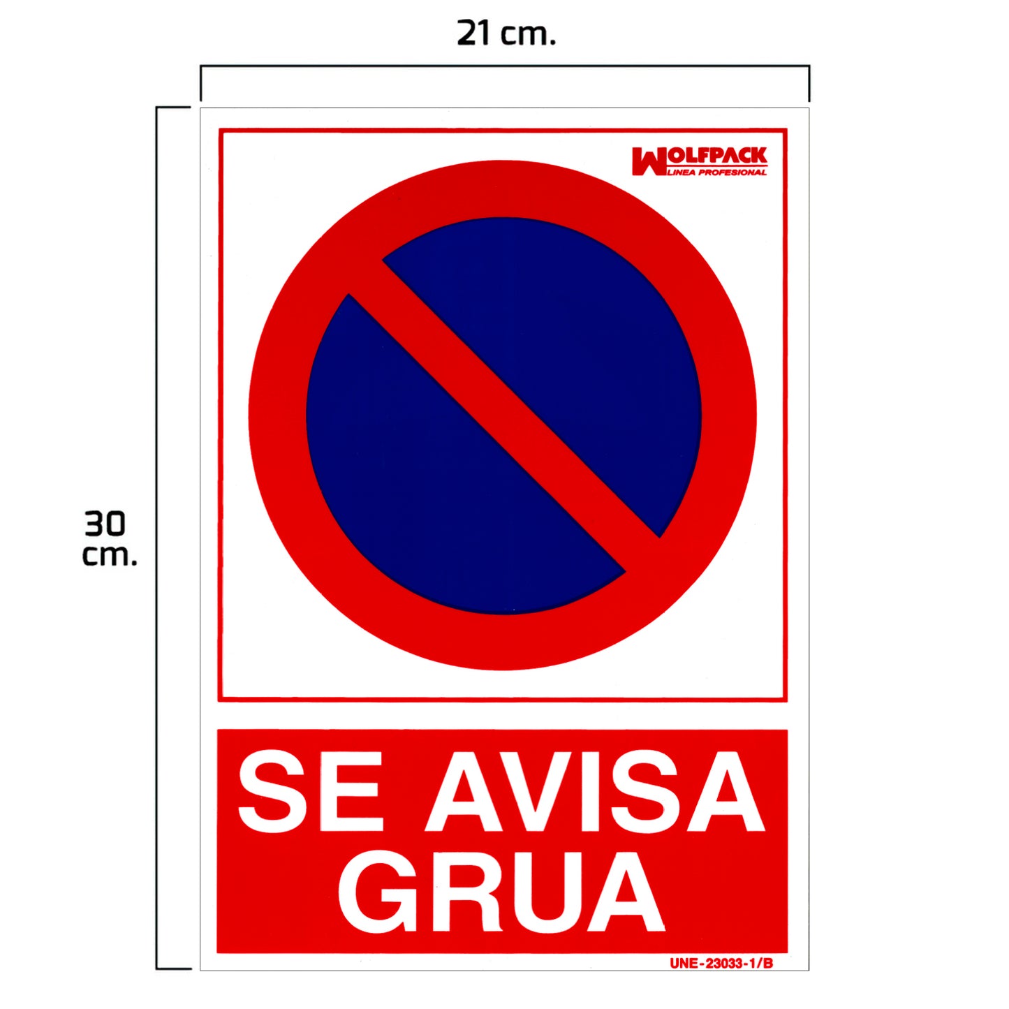 Cartel Prohibido Aparcar Llamamos Grua 30x21